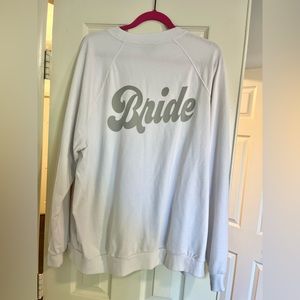 Show Me Your Mumu Bride Sweatshirt
